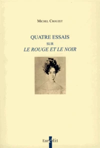 Quatre essais sur Le Rouge et le Noir