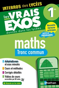 Interros des Lycées Maths 1re Tronc commun