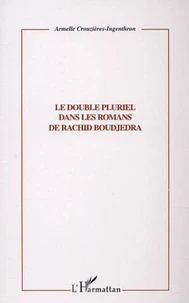 Le Double Pluriel Dans Les Romans De Rachid Boudjedra