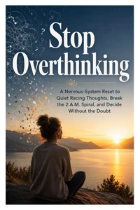 Stop Overthinking