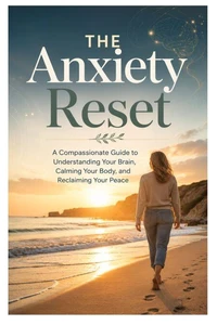The Anxiety Reset