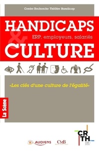  CRTH et Pascal Parsat - Handicaps & Culture - ERP, employeurs, salariés.