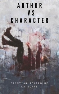  Crtwriter et  Cristian Romero de la Torre - Author VS character..