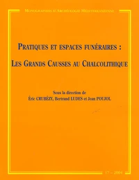 Pratiques et espaces funéraires : Les Grands Causses au Chalcolithique