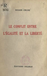 Le conflit entre l'égalité et la liberté