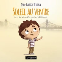 Soleil au ventre - Les chemins d'un enfant different