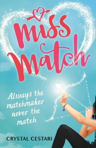 Miss Match: Always the matchmaker, never the match. Book 1