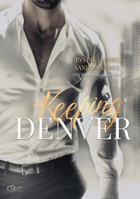 Keeping Denver - Bleib bei mir