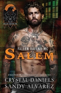  Crystal Daniels et  Sandy Alvarez - Salem - Fallen Ravens MC, #1.