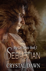  Crystal Dawn - Sebastian - Big Cats, #1.