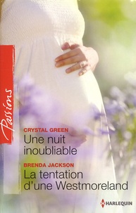 Crystal Green et Brenda Jackson - Une nuit inoubliable ; La tentation d'une Westmoreland.