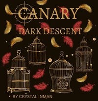 Canary:  Dark Descent
