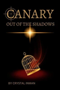 Canary: Out of the Shadows