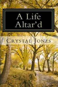A Life Altar'd