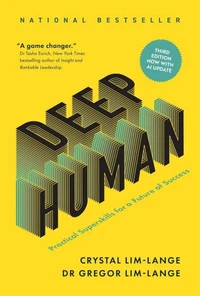 Deep Human: Practical Superskills for a Future of Success (Third Edition)
