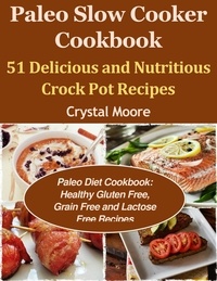 Télécharger des manuels complets gratuitement Paleo Slow Cooker Cookbook 9798215463819 (French Edition)