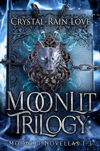 Moonlit Trilogy: Moonlit Novellas 1-3
