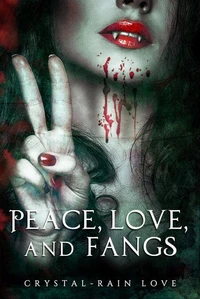 Peace, Love, and Fangs