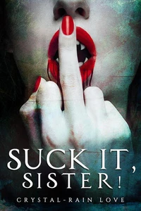 Suck It,Sister!