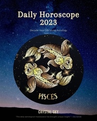  Crystal Sky - Pisces Daily Horoscope 2023 - Daily 2023, #12.