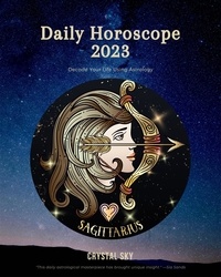  Crystal Sky - Sagittarius Daily Horoscope 2023 - Daily 2023, #9.