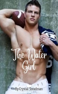  Crystal Steadman - The Water Girl - The water girl, #1.