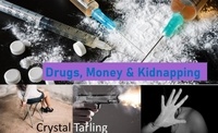  Crystal Tarling - Drugs, Money &amp; Kidnap.