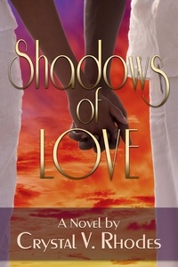  Crystal V. Rhodes - Shadows of Love - The Sin Series, #7.