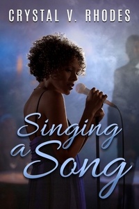  Crystal V. Rhodes - Singing a Song - The Sin Series, #4.