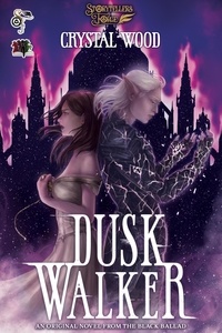  Crystal Wood - Dusk Walker - Legends of the Sunless Crossing, #1.