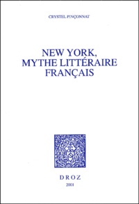 Crystel Pinçonnat - New York, Mythe Litteraire Francais.