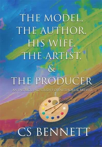The Model, The Author, His Wife, The Artist, &amp; The Producer