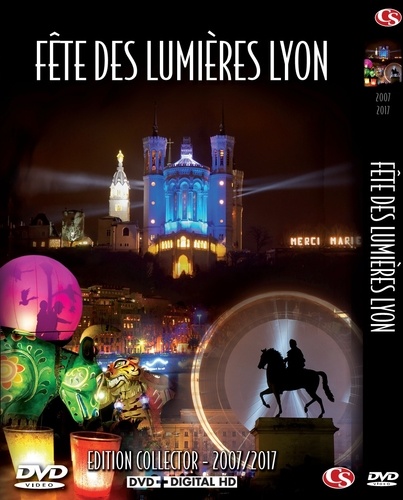 Fête des Lumières Lyon. 2007-2017  Edition collector -  1 DVD