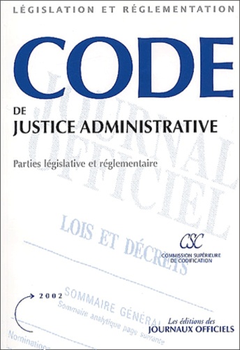  CSC - Code de justice administrative - Edition 2002.