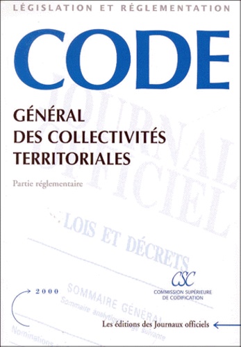  CSC - Code général des collectivités territoriales - Partie réglementaire, avril 2000.