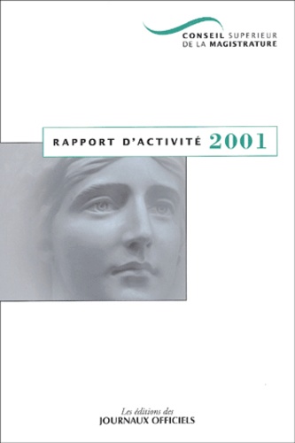  CSM - Conseil Superieur De La Magistrature. Rapport D'Activite 2001.