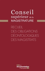  CSM - Recueil des obligations déontologiques des magistrats.