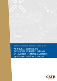 NF DTU 25.42 Ouvrages de doublage et habillage en complexes et sandwiches plaques de parement en plâtre et isolant