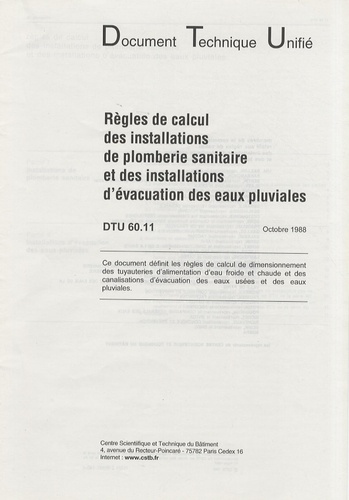  CSTB - Règles de calcul des installations de plomberie sanitaire et des installations d'évacuation des eaux pluviales - DTU 60.11.