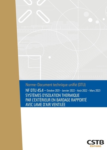 Systèmes d'isolation thermique par l'extérieur en bardage rapporté avec lame d'air ventilée. NF DTU 45.4  Edition 2023