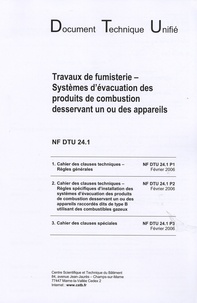  CSTB - Travaux de fumisterie, systèmes d'évacuation des produits de combustion desservant un ou des appareils - NF DTU 24.1.