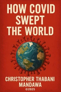 How Covid Swept The World