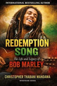 Redemption Song The Life And Legacy Of Bob Marley