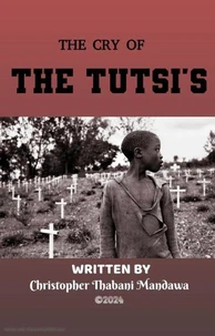 The Cry Of The Tutsi's