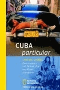 Cuba particular - Eine Inseltour mit Faltrad, Zug und Kleintransporter.