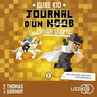 Journal D'Un Noob � Minecraft � Tome 5 : Journal d'un noob (Guerrier ultime)