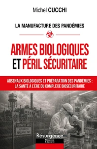 Armes biologiques et péril sécuritaire - La manufacture des pandémies