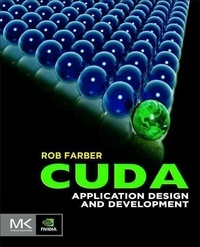 CUDA Application Design and Development.