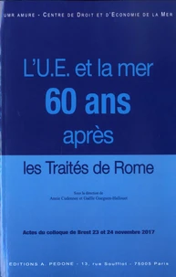 L'Union eurpéenne et la mer soixante ans après les traités de Rome
