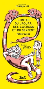 Contes du jaguar, des cochons et du serpent